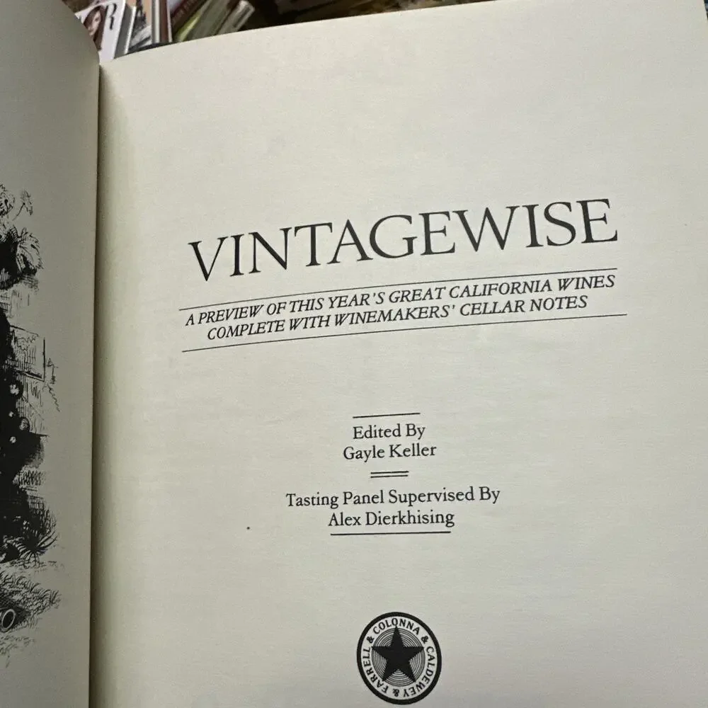 Vintagewise : A Preview‎ of This Year's Great California Wines, Complete with...